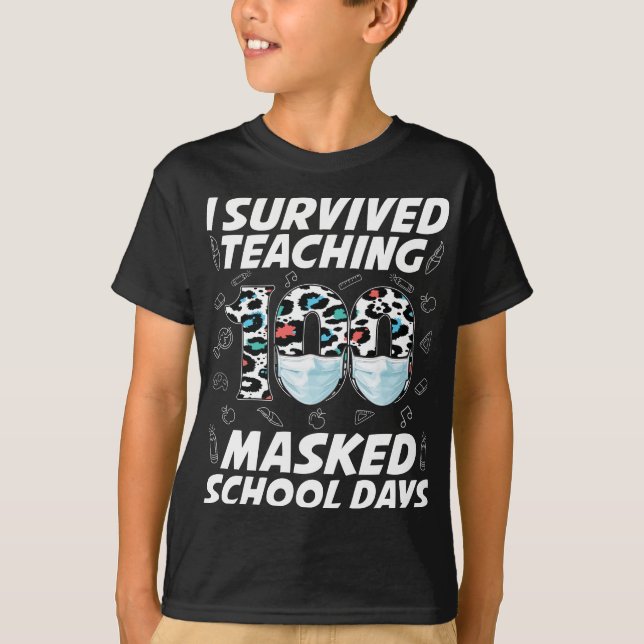 Jag Överlevde att undervisa 100 Mask School Days T Shirt (Framsida)