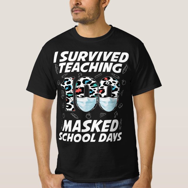Jag Överlevde att undervisa 100 Mask School Days T Shirt (Framsida)