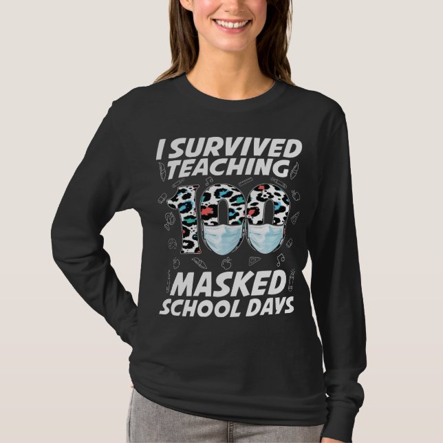 Jag Överlevde att undervisa 100 Mask School Days T Shirt (Framsida)