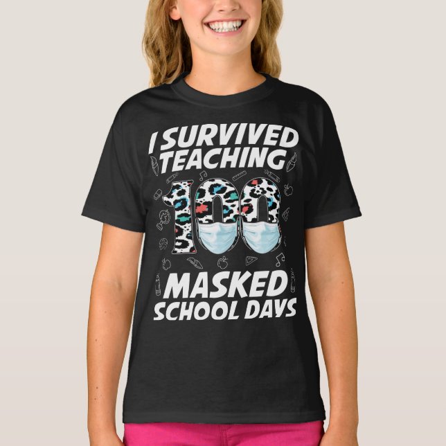 Jag Överlevde att undervisa 100 Mask School Days T Shirt (Framsida)