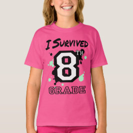 Jag Överlevde åttonde Klass Girls T Shirt
