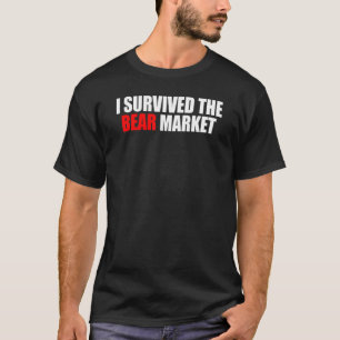 Jag Överlevde björnmarknaden T Shirt