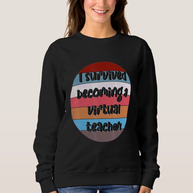 Jag Överlevde bli en Virtuell lärarPerfekt för T Shirt (Framsida)
