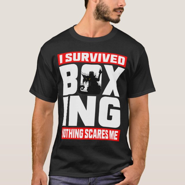 Jag Överlevde Boxing Ingenting Skrämmer mig Arg Ca T Shirt (Framsida)