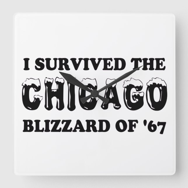 Jag överlevde Chicagostormen 1967.  Fyrkantig Klocka (Framsida)