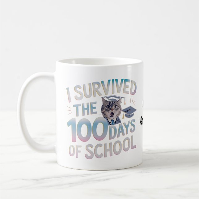 Jag överlevde de 100 dagarna i skolan - Firar 100  Kaffemugg (Vänster)