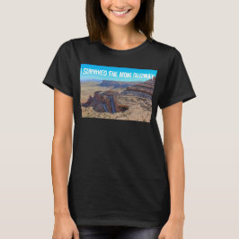 Jag överlevde de Moki Dugway kvinna T-tröja T-shirt
