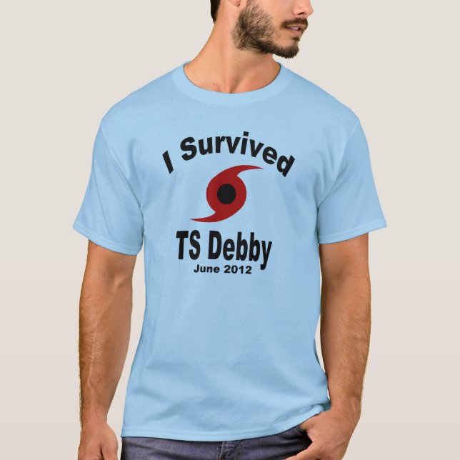 Jag överlevde den tropiska stormen Debby Tee (Framsida)