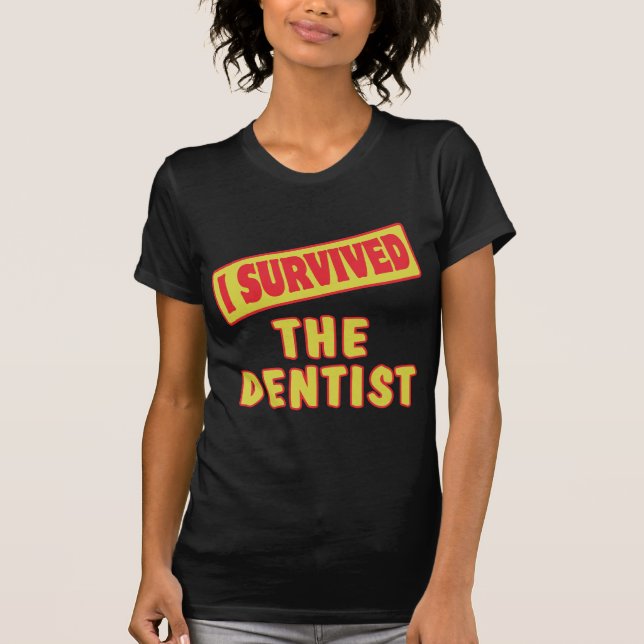 JAG ÖVERLEVDE DENTIST T-SHIRT (Framsida)