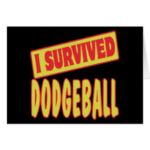 JAG ÖVERLEVDE DODGEBALL HÄLSNINGSKORT