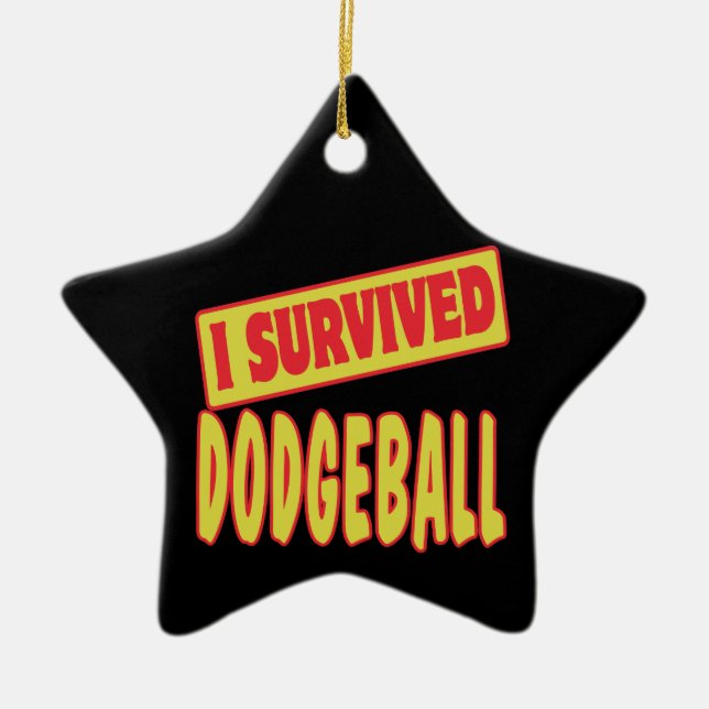 JAG ÖVERLEVDE DODGEBALL JULGRANSPRYDNAD KERAMIK (Framsidan)