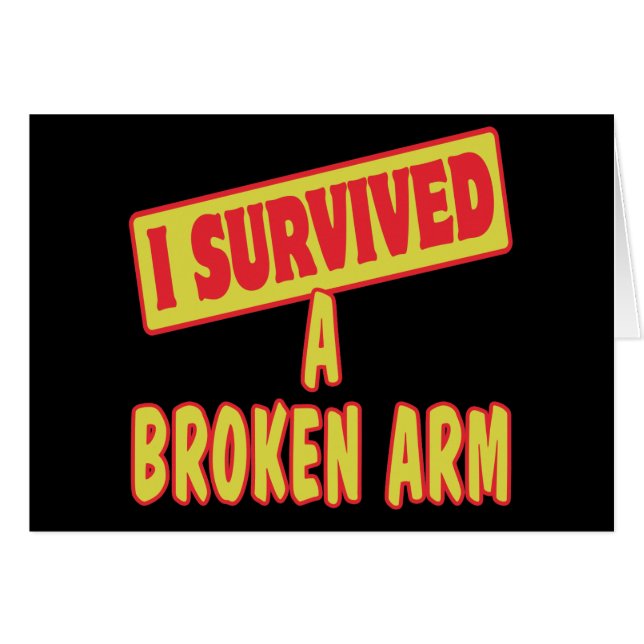 Jag ÖVERLEVDE en BROKEN ARM Hälsningskort (Framsidan Horizontal)