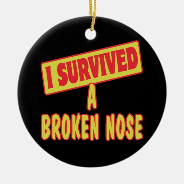 JAG ÖVERLEVDE EN BROKEN NOSE JULGRANSPRYDNAD KERAMIK (Framsidan)