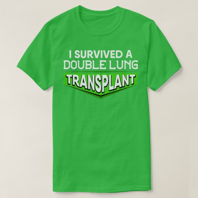 Jag Överlevde en Dubbla Lung Transplant-medvetenhe T Shirt (Design framsida)