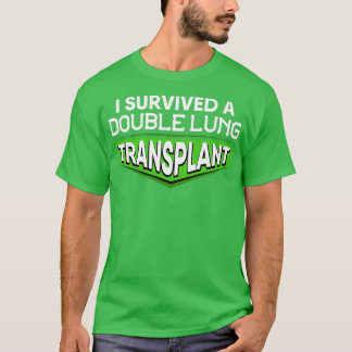 Jag Överlevde en Dubbla Lung Transplant-medvetenhe T Shirt