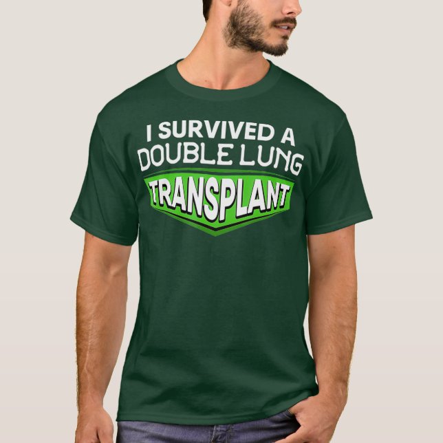 Jag Överlevde en Dubbla Lung Transplant-medvetenhe T Shirt (Framsida)