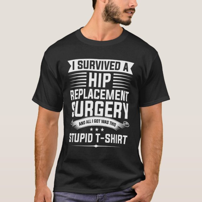 Jag Överlevde en hip- kirurgi. T Shirt (Framsida)