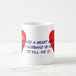 Jag överlevde en hjärtinfarkt kaffemugg