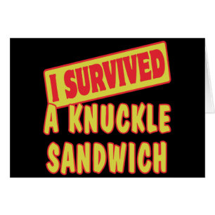 JAG ÖVERLEVDE EN KNUCKLE SANDWICH HÄLSNINGSKORT