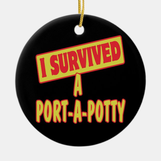 JAG ÖVERLEVDE EN PORTA-A-POTTY JULGRANSPRYDNAD KERAMIK (Framsidan)