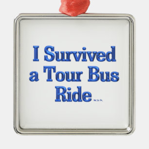 Jag Överlevde en Tour Buss Ride-medalj Julgransprydnad Metall