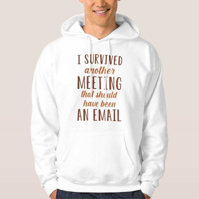 Jag Överlevde ett annat möte Hoodie (Framsida)