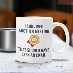 Jag Överlevde ett annat möte Kaffemugg
