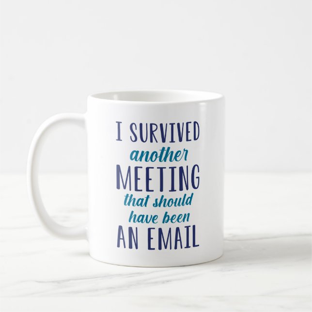 Jag Överlevde ett annat möte Kaffemugg (Vänster)