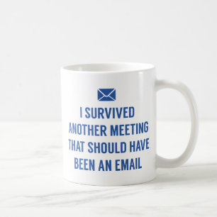 Jag Överlevde ett annat möte Kaffemugg