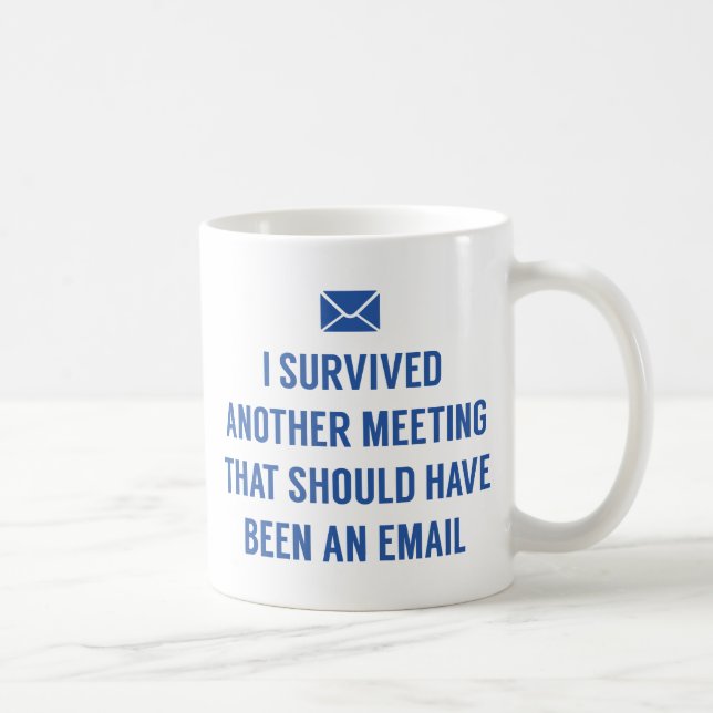 Jag Överlevde ett annat möte Kaffemugg (Höger)