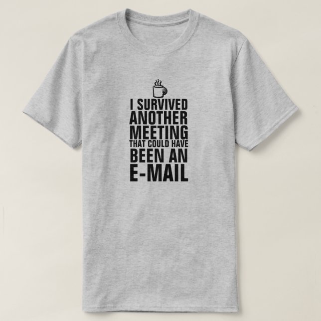 JAG ÖVERLEVDE ETT ANNAT MÖTE T-SHIRT (Design framsida)