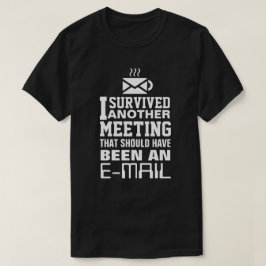 Jag överlevde ett annat möte Te T-shirt