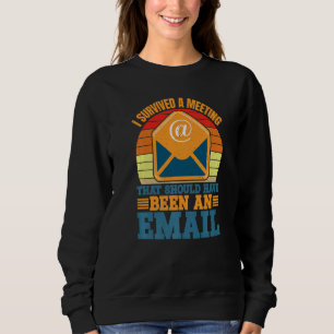 Jag överlevde ett möte som hade kunnat vara ett E  T Shirt