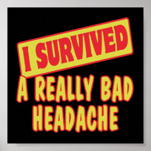 JAG ÖVERLEVDE ETT VERKLIGEN BAD HEADACHE POSTER