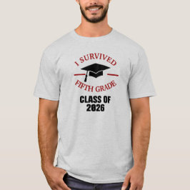 Jag överlevde femte klass Klass 2026 examen  T Shirt