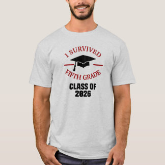 Jag överlevde femte klass Klass 2026 examen  T Shirt