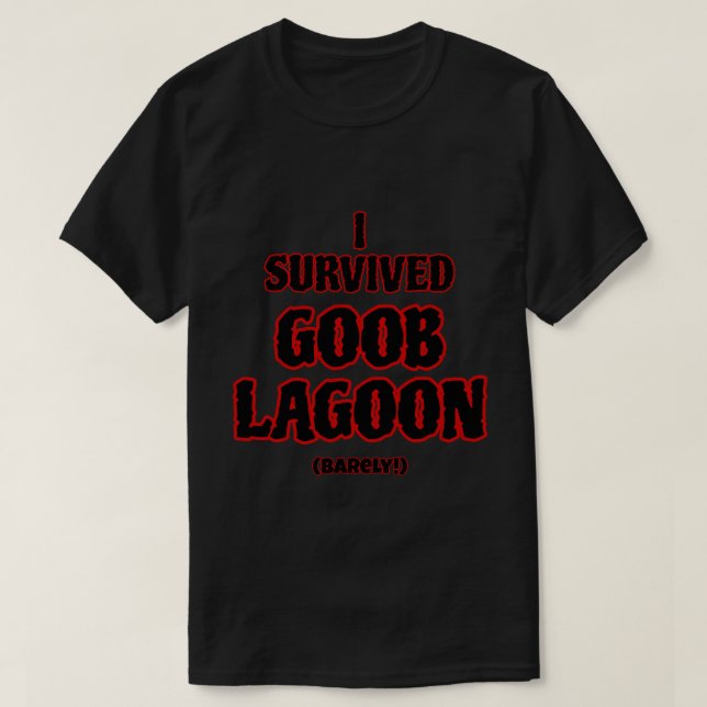 Jag överlevde Goob Lagoon T Shirt (Design framsida)