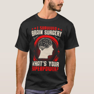 Jag Överlevde hjärnkirurgi Brain Surgery Warrior S T Shirt