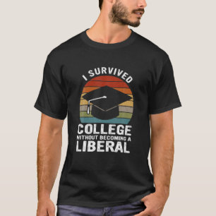 Jag Överlevde högskolan utan att bli en liberal rö T Shirt