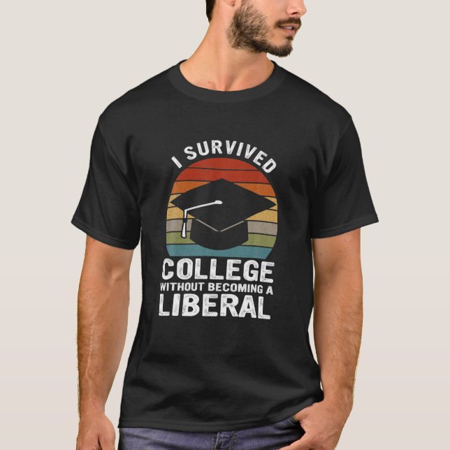 Jag Överlevde högskolan utan att bli en liberal rö T Shirt (Framsida)