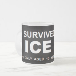 Jag överlevde ICE  Frostad Glasmugg