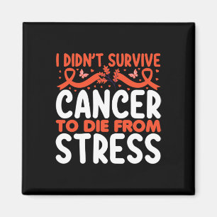 Jag överlevde inte cancer för att dö av stress - W Magnet