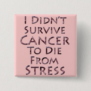 Jag överlevde inte cancer för att dö rosaspänn knapp