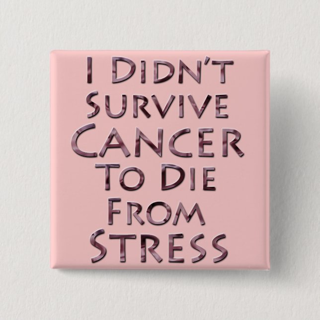 Jag överlevde inte cancer för att dö rosaspänning knapp (Framsida)