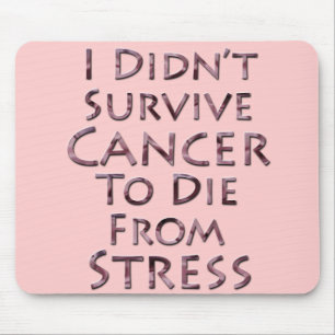 Jag överlevde inte cancer för att dö rosaspänning musmatta