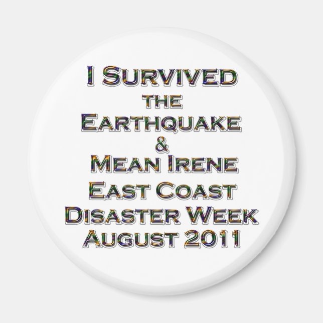 Jag Överlevde jordbävning och orkan Irenfärgad Magnet (Framsidan)