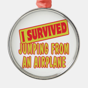 JAG ÖVERLEVDE JUMPING FRÅN ETT FLYGPLAN JULGRANSPRYDNAD METALL
