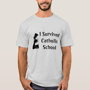 Jag överlevde katolik skolar och den roliga tee shirt
