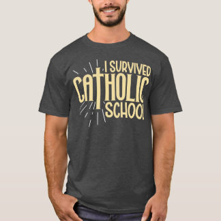 Jag överlevde katolska skolan t shirt