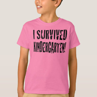 Jag Överlevde Kindergarten Tee-skjortan T Shirt
